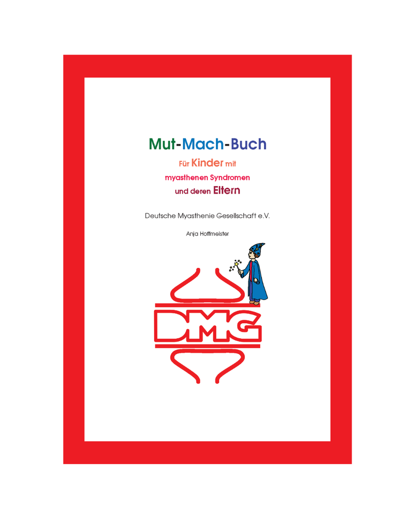 Mut-Mach-Buch für Kinder mit myasthenen Syndromen und deren Eltern